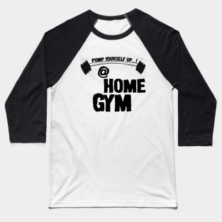 Home Gym Baseball T-Shirt